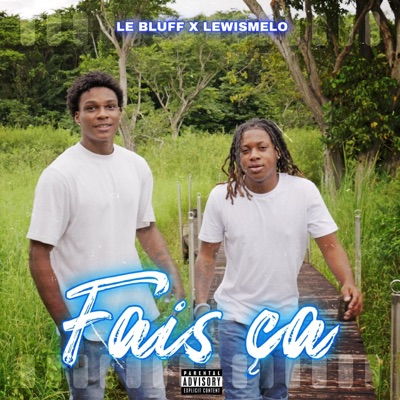Fais ça (feat. Lewismelo) - Single