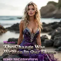 The Change Was Written In Our Flame — Georga Music International
