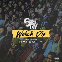 Watch Dis (feat. Rai Smith) - Single - STORY