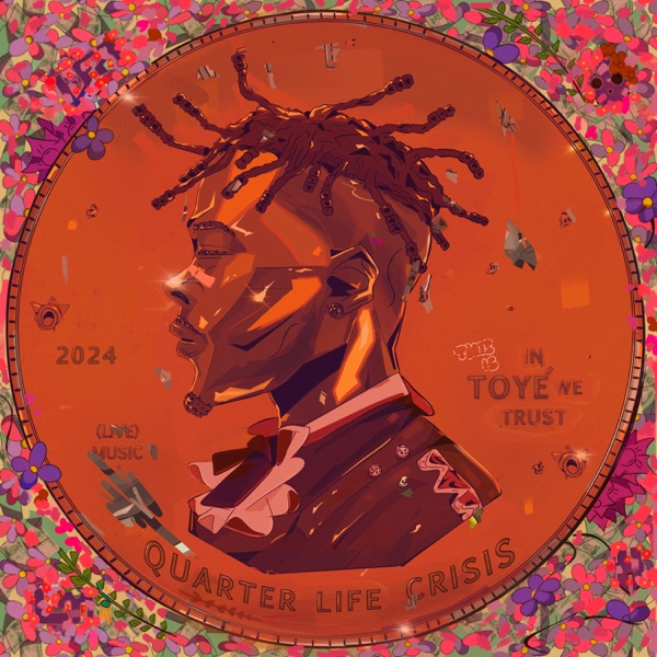 Toye - Quarter Life Crisis