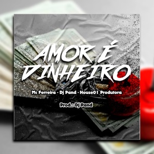 Amor É Dinheiro