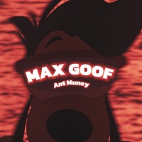 MaX GoOf - Single - Ant Muney