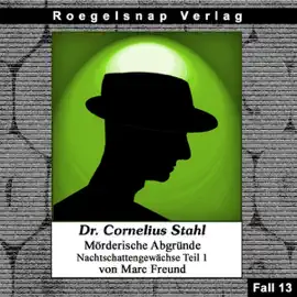 Nachtschattengewächse 1: Dr. Cornelius Stahl - Mörderische Abgründe 13