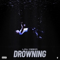 Drowning - Single - lou deezi