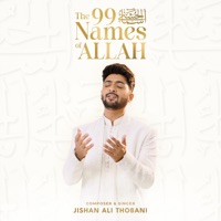 The 99 Names Of Allah - Asma Ul Husna - Single - Jishan Ali Thobani, Nureen Sumar & zaynul Jiwani