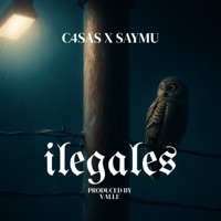 Ilegales (feat. Saymu & Valle) - Single - C4SAS
