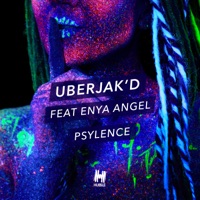 Psylence (feat. Enya Angel) - Single - Uberjak'd