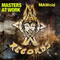 MAWcid — Kenny Dope, Masters at Work & Louie Vega