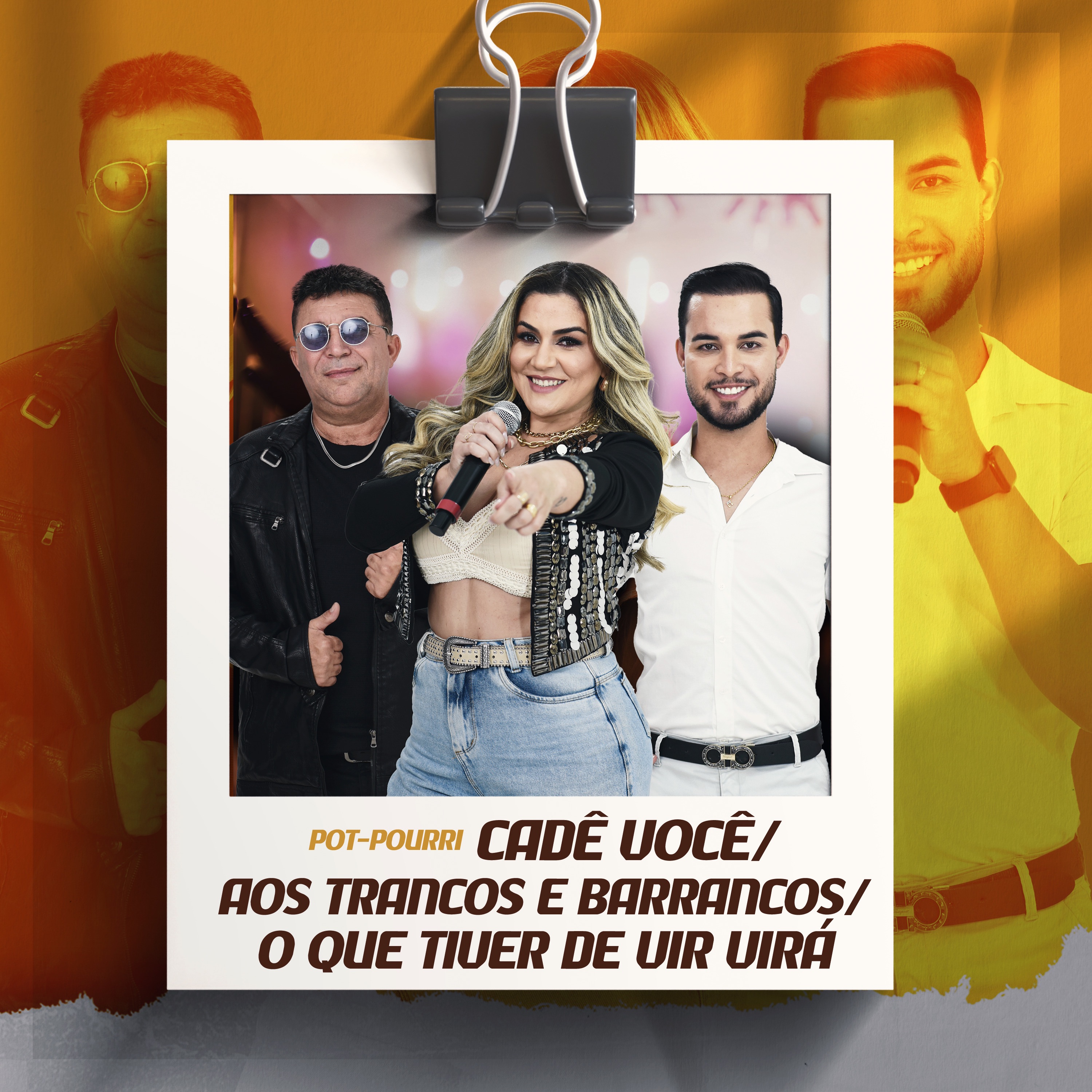 Cadê Você / Aos Trancos e Barrancos / O Que Tiver de Vir Virá - Single