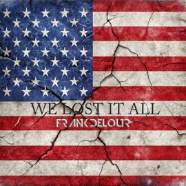 We Lost It All (Extended) Frank Delour