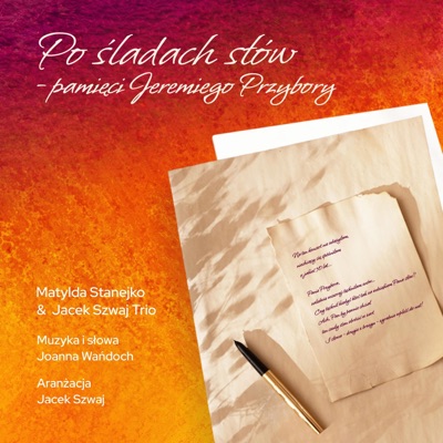 Po śladach słów... pamięci Jeremiego Przybory (feat. Matylda Stanejko & Jacek Szwaj Trio) - Single