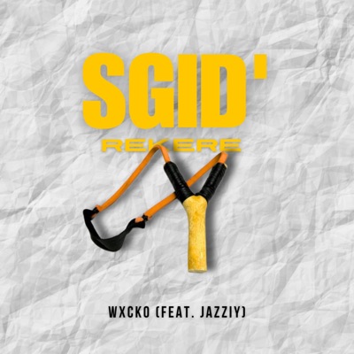 Sgid'Rekere (feat. JazziY) - Single