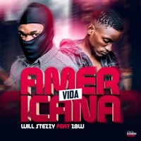 VIDA AMERICANA (feat. Will Stezzy & 2BW) - Single - Dist Music AO