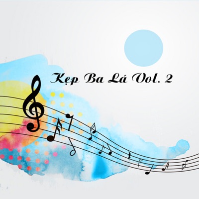 Kẹp Ba Lá Vol. 2