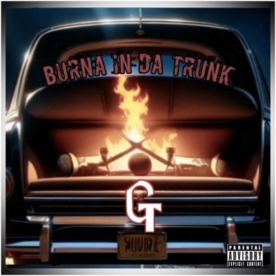 Burna in da trunk (feat. Big B YXE & Stilly) - Single
