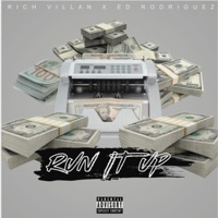 Run It Up - Single - Ed Rodriguez & Rich Villan