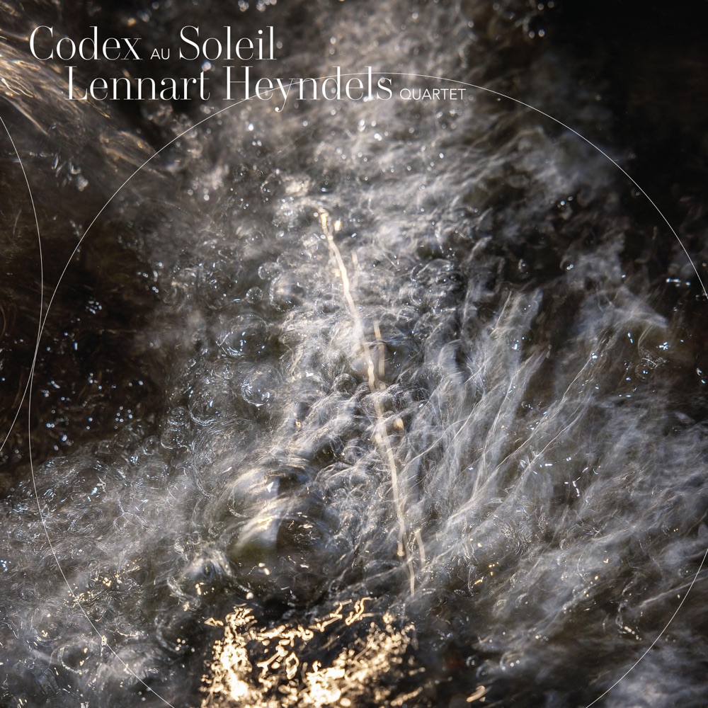 Обложка альбома «Codex au Soleil (feat. Joachim Badenhorst, Lennart Heyndels, George Dumitriu & Stijn Cools)» — Lennart Heyndels Quartet