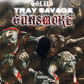 GUNSMOKE (feat. Tray Savage) GGLIL6