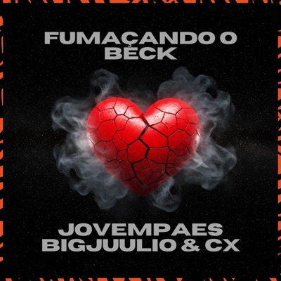 Fumaçando um Beck (feat. JoJoBeats & CX) - Single