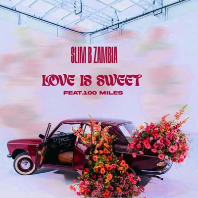 Love is sweet (feat. 100 Miles) - Single