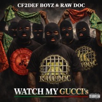 Watch My Gucci's (feat. Mack Houston, Luckyhands, King Diamendz & Dre-Drillz) - Single - CF2DEF BOYZ