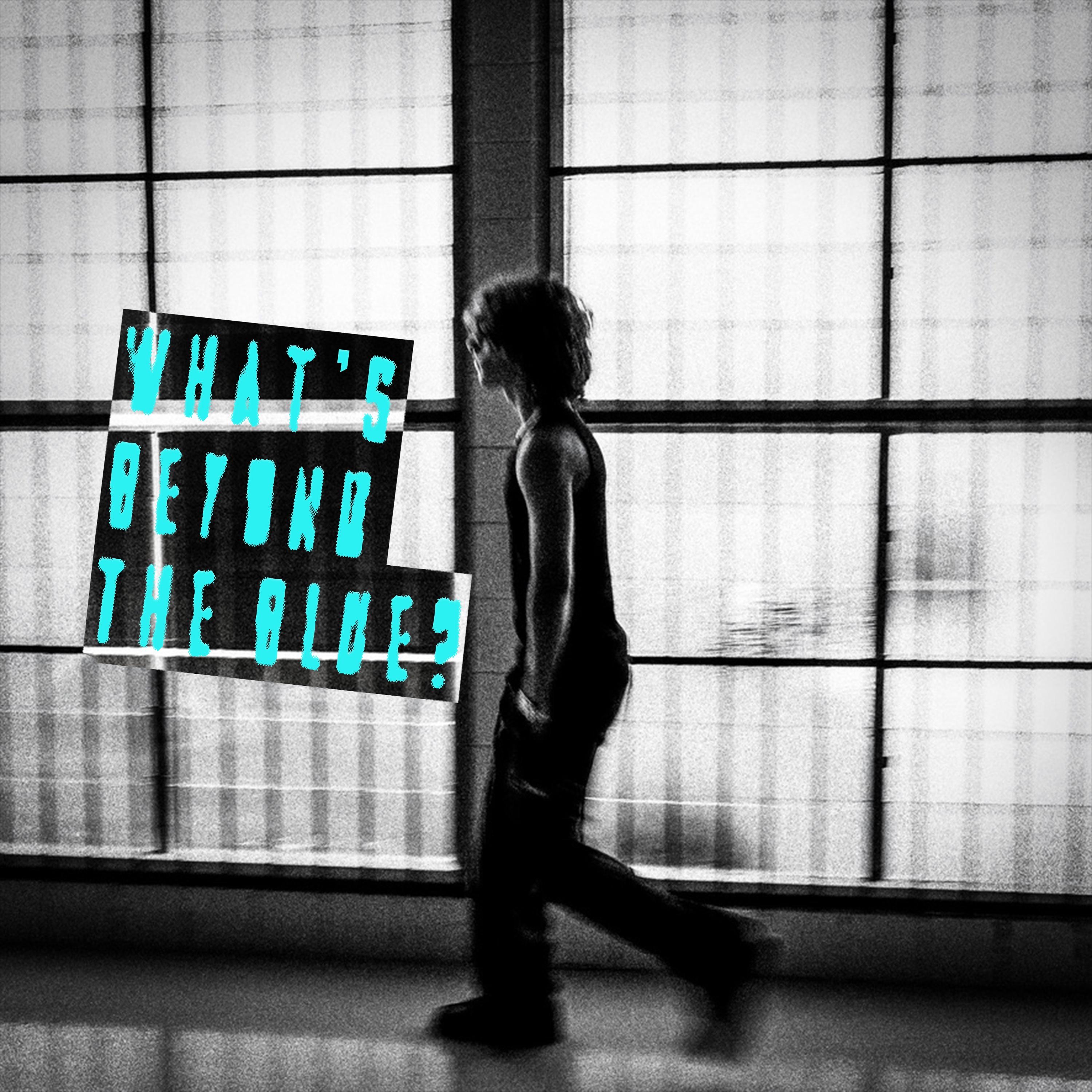 What's Beyond the Blue? - Single