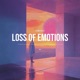 Loss of Emotions Single