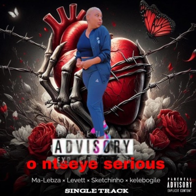 Ntseye Serious (feat. Ma lebza, Levett & Kelebogile) - Single