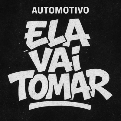 Automotivo Ela Vai Tomar - Single