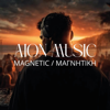 AION MUSIC - MAGNETIC - ΜΑΓΝΗΤΙΚΗ artwork