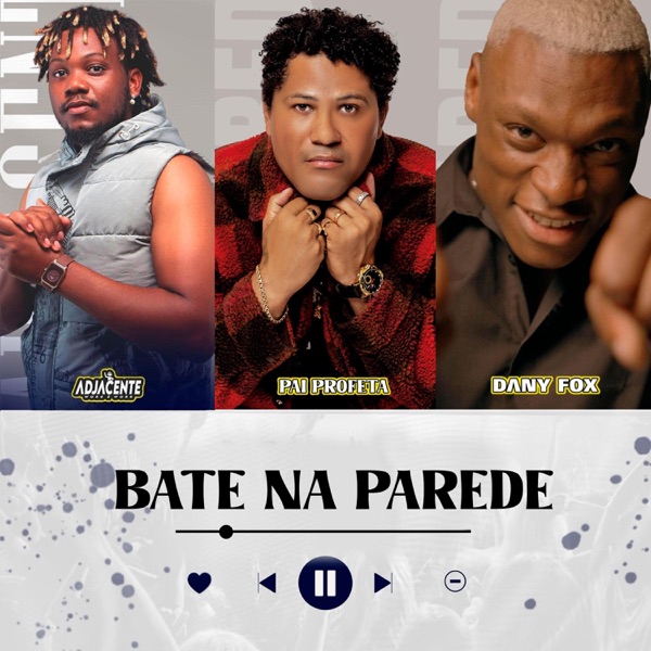Bate Na Parede (feat. Pai Profeta & Dany Fox)