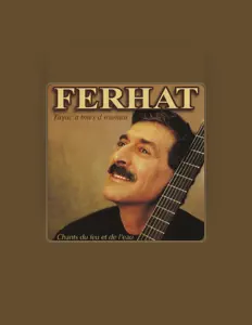 Listen to Ferhat, watch music videos, read bio, see tour dates & more!