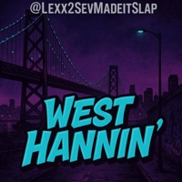 West Hannin (West Coast Northern Cali beat) - Single - ProdbyLexx2Sev