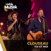 Toi Et Moi (uit Liefde Voor Muziek) - Clouseau