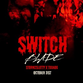 Switch Blade (feat. TD Da OG Aka Tdog) Storm2Slutty