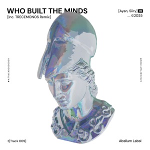 Who Built The Minds (Trecemonos Remix)