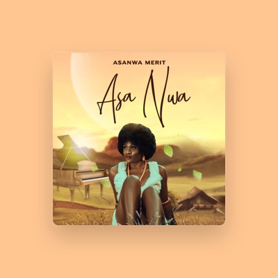Listen to Asanwa Merit, watch music videos, read bio, see tour dates & more!