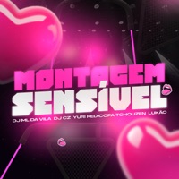 MONTAGEM SENSÍVEL (feat. Dj Tchouzen) - Single - DJ ML da Vila, DJ CZ, Yuri Redicopa & Dj Lukão