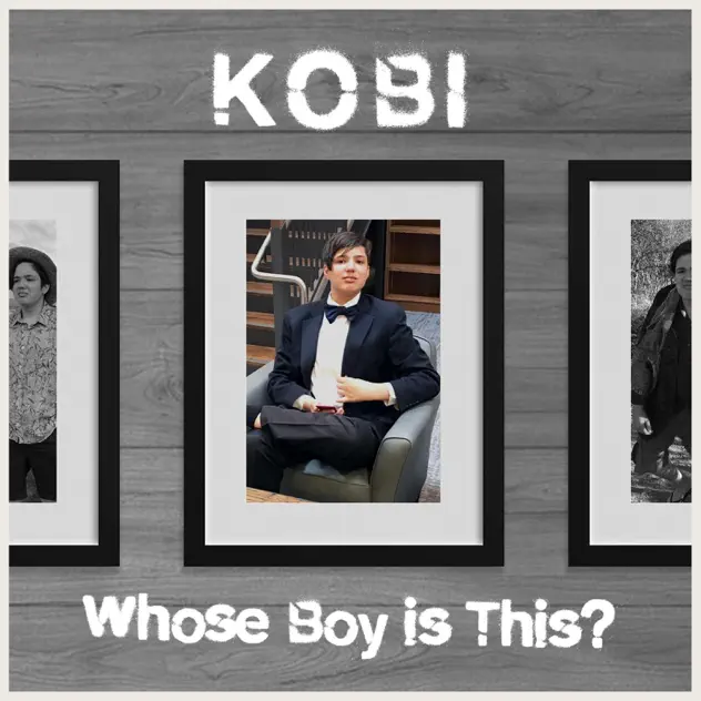 Kobi - Whose Boy Is This
