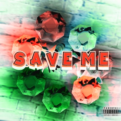 SAVE ME (All Versions) - Single