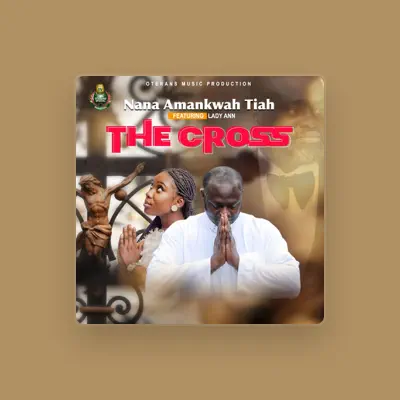 Listen to Nana Amankwah Tiah, watch music videos, read bio, see tour dates & more!