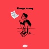 Always Wrong - Single