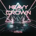 Heavy Is The Crown