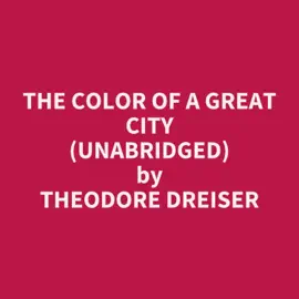 The Color of a Great City (Unabridged)