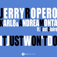 It Just Won't Do (with JustClaire) - Single - Jerry Ropero & Karl8 & Andrea Monta