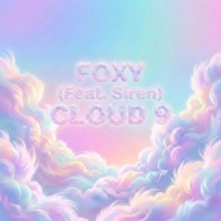 Cloud 9 (feat. Siren) - Single - F0XY