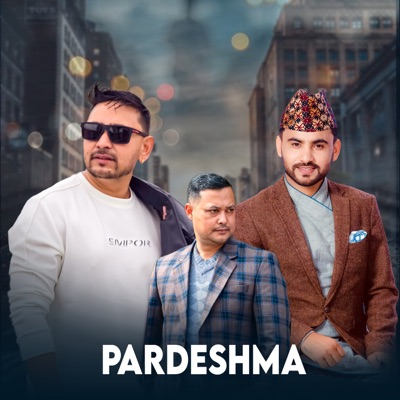 Pardeshma (Freestyle) [feat. aaditya budhathoki] - Single