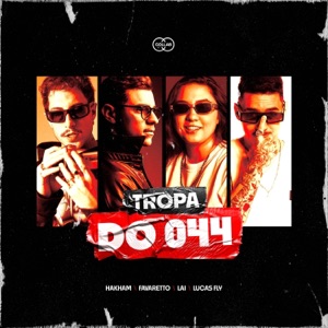 Tropa do 044 (feat. Lucas Fly)