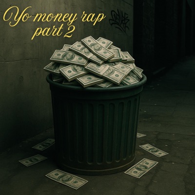Yo money rap part 2 (feat. Hlpr) - Single