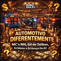 Automotivo Diferentemente - Single - MC Gil do Taliban & MC M4